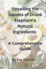Image for Unveiling the Secrets of Drunk Elephant&#39;s Natural Ingredients A Comprehensive Guide