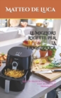 Image for Le Migliori Ricette Per La Friggitrice