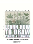 Image for Learn How To Draw Plants &amp; Flowers : 4-Step How To Guide