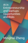 Image for AI in Entrepreneurship and Startups : Opportunities and Risks