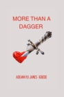 Image for More than a dagger