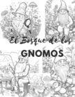 Image for El bosque de los gnomos : Un mundo de fantasia