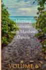 Image for Morning Motivation with Matthew Daniels Volume Six