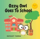 Image for Ozzy Owl Goes To School