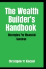 Image for The Wealth Builder&#39;s Handbook