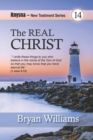 Image for The Real Christ : Knysna New Testament Studies - 1, 2 and 3 John