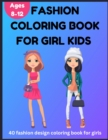 Image for Fashion Coloring Book for Girl Kids 8-12 - 40 Fashion Design Coloring Book for Girls