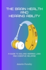 Image for The Brain Health and Hearing Ability