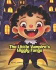 Image for The Little Vampire&#39;s Wiggly Fangs