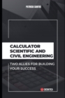 Image for Calculator Scientific and Civil Engineering : Two allies for building your success