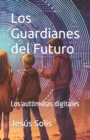 Image for Los Guardianes del Futuro