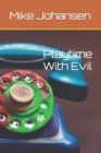 Image for Playtime With Evil