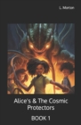 Image for Alice&#39;s &amp; The Cosmic Protectors