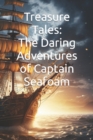 Image for Treasure Tales : The Daring Adventures of Captain Seafoam