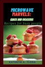 Image for Microwave Marvels : Quick and Delicious Recipes For Busy People