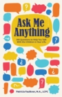 Image for Ask Me Anything : 300 Questions to Help You Talk With the Children in Your Life