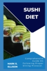 Image for Sushi Diet : Comprehensive Guide On Following Proper Dining Protocol.