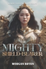 Image for The Mighty Shield-Bearer