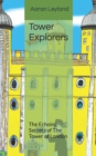 Image for Tower Explorers : The Echoing Secrets of The Tower of London
