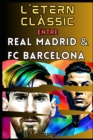 Image for L&#39;etern classic entre el Reial Madrid i el FC Barcelona