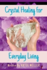 Image for Crystal Healing for Everyday Living