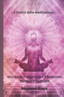 Image for Il Potere della Meditazione : Una Guida Completa per il Benessere Mentale e Spirituale