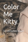Image for Color Me Kitty : Cat Coloring Book 26 pages
