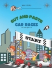 Image for Cut and Paste Car Races for Kids Ages 5 - 10