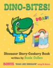 Image for Dino-Bites : DInosaur Story-Cookery Book