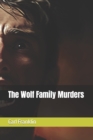 Image for The Wolf Family Murders