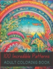 Image for 100 Incredible Patterns Adult Coloring Book