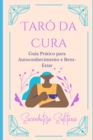 Image for Taro da Cura : Guia Pratico para Autoconhecimento e Bem-Estar