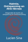 Image for Kalmte, Ontspanning en Anti-Stress