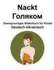 Image for Deutsch-Ukrainisch Nackt / ??????? Zweisprachiges Bilderbuch fur Kinder