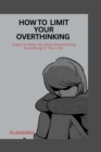 Image for How to limit your overthinking