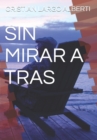 Image for Sin Mirar a Tras