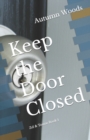 Image for Keep the Door Closed