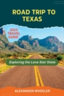 Image for Road Trip To Texas Travel Guide