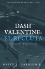 Image for Dash Valentine : El Recluta: (Novela de Suspense, thriller y misterio en estado puro)