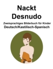 Image for Deutsch/Kastilisch-Spanisch Nackt / Desnudo Zweisprachiges Bilderbuch fur Kinder