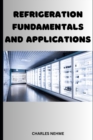 Image for Refrigeration Fundamentals and Applications