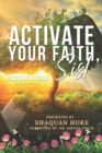 Image for Activate Your Faith, Sis!