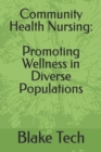 Image for Community Health Nursing : Promoting Wellness in Diverse Populations