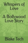 Image for Whispers of Love - A Bollywood Love Story