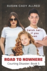 Image for Road to Nowhere (Courting Disaster Book 5)