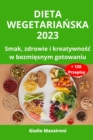 Image for Dieta Wegetarianska 2023 : Smak, zdrowie i kreatywnosc w bezmiesnym gotowaniu