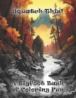 Image for Squatch This! A Bigfoot Bash of Coloring Fun