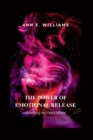 Image for The Power of Emotional Release