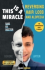 Image for This Is a Miracle Said My Doctor : Reversing Hair Loss and Alopecia