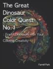 Image for The Great Dinosaur Color Quest No.1 : Era of Dinosaurs with Your Coloring Creativity